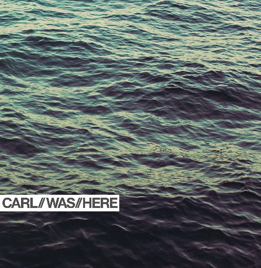 View CARL//WAS//HERE by Carl Zoch