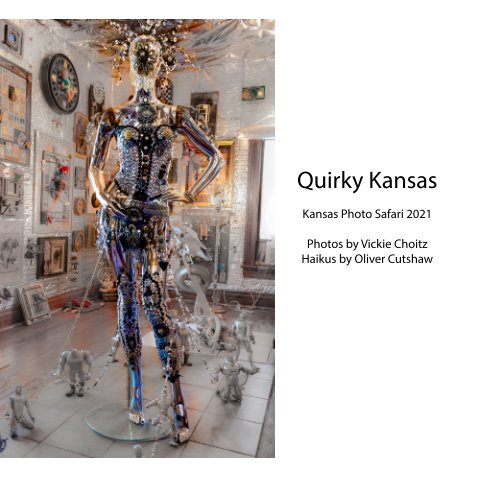 View Quirky Kansas by Vickie Choitz, Oliver Cutshaw