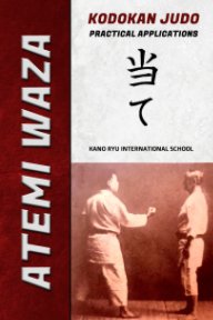 Atemi Waza Kodokan Judo - Practical Applications book cover