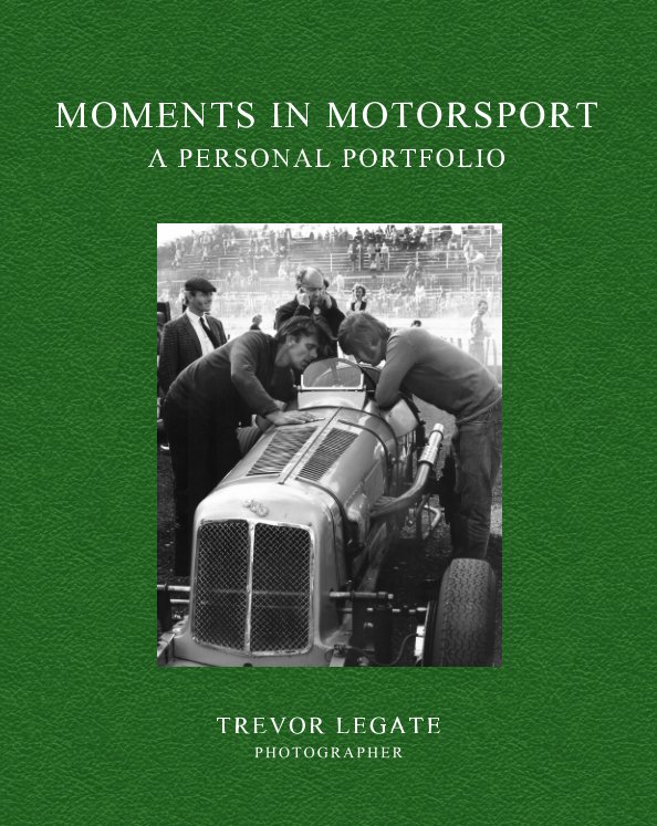 View Moments in Motorsport by Trevor Legate