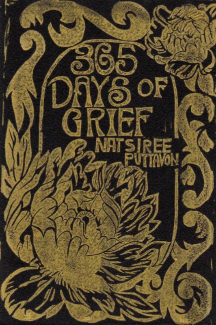 View 365 Days of Grief by Nat Puttavon