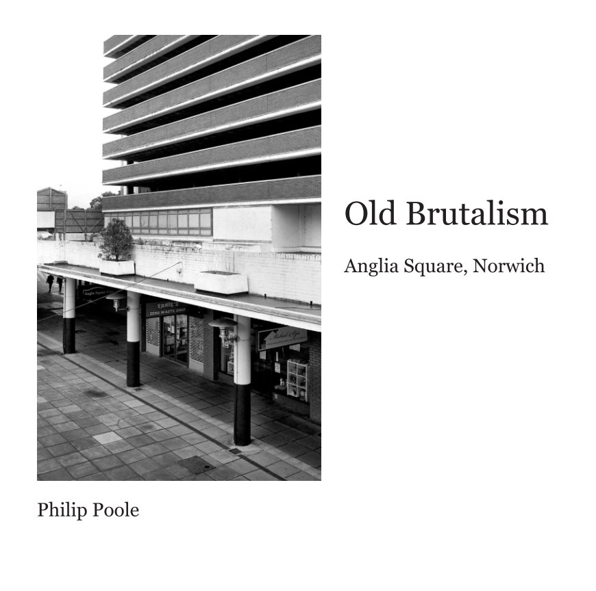 View Old Brutalism by Philip Poole