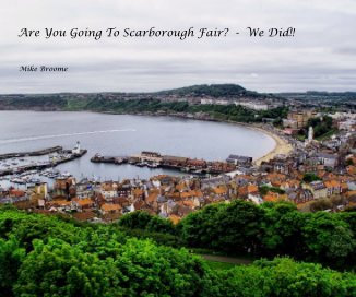 Are You Going To Scarborough Fair? - We Did!! book cover