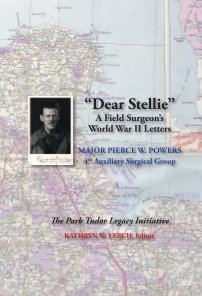 "Dear Stellie": A Field Surgeon's WWII Letters book cover