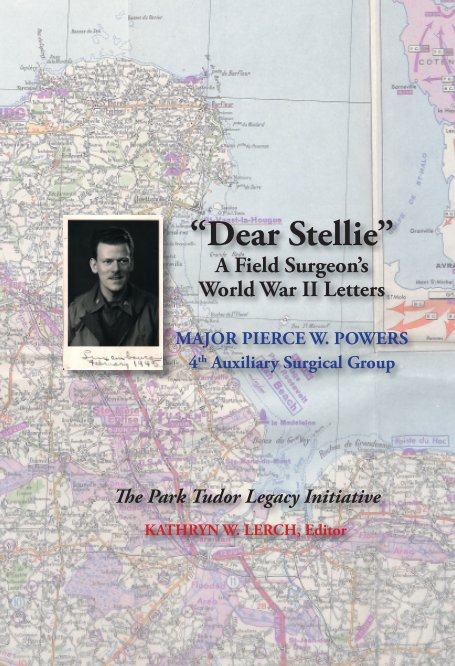 Bekijk "Dear Stellie": A Field Surgeon's WWII Letters op Kathryn W. Lerch