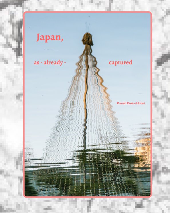 View Japan, as -already- captured by Daniel Costa-Llobet