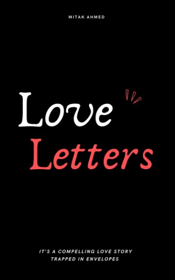 View Love Letters by Mitak Ahmed