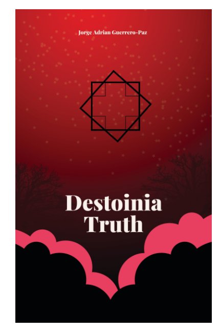 View Destoinia Truth by Jorge Adrian Guerrero-Paz