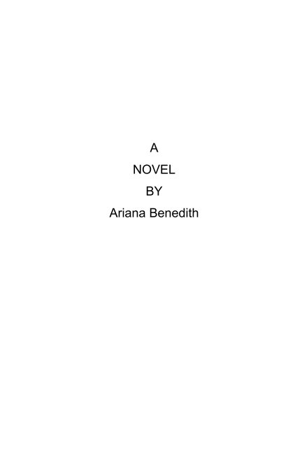 View A Novel by Ariana Benedith