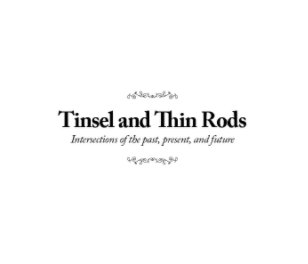 Tinsel and Thin Rods book cover