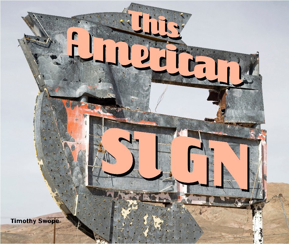 THIS AMERICAN SIGN nach Timothy Swope anzeigen