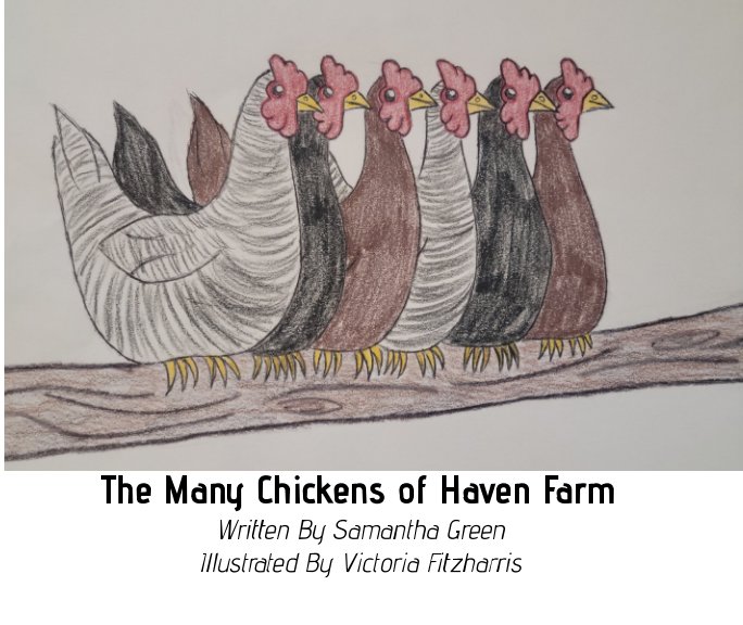 Visualizza The many chickens of Haven Farm di Samantha Green