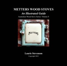 Metters Wood Stoves: An Illustrated Guide book cover