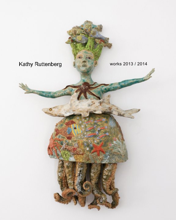 View Kathy Ruttenberg by Kathy Ruttenberg