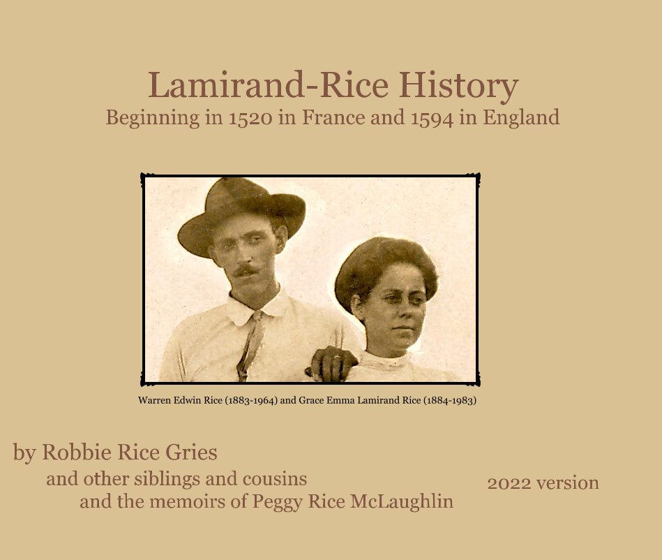 View Lamirand-Rice History Beginning in 1520 in France and 1594 in England by Robbie Rice Gries