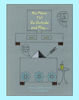 No More TV!  Go Outside and Play. book cover