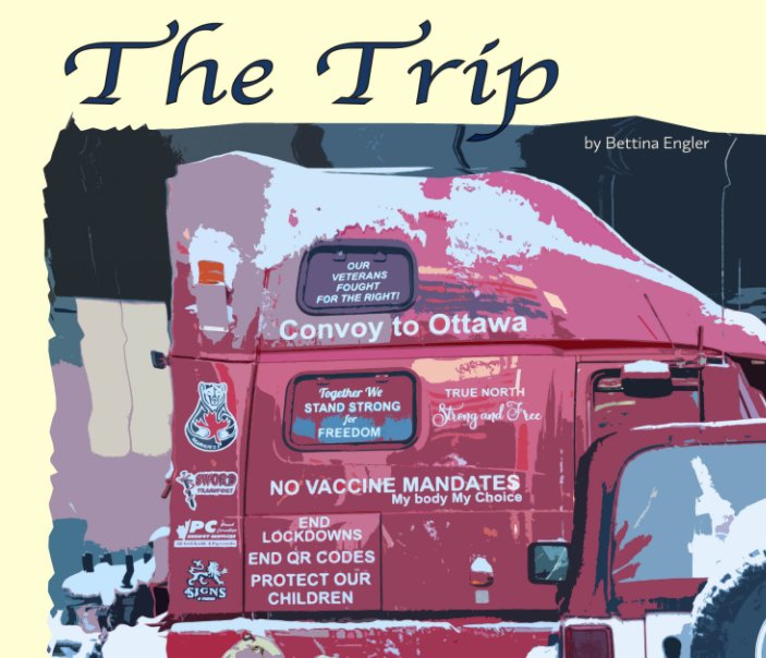 View The Trip - Ottawa 2022 by Bettina Engler
