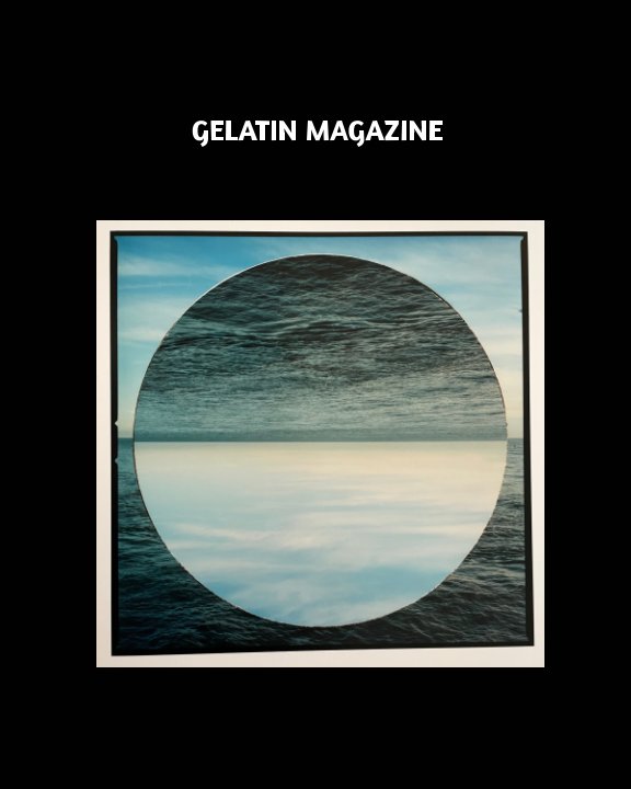 View Gelatin Magazine 8 by Gelatin Magazine, AFPA