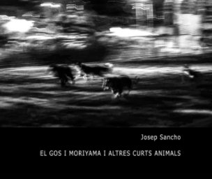 El Gos i Moriyama i altres curts animals book cover
