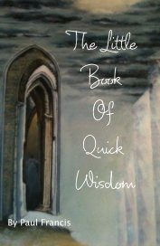 The Little Book Of Quick Wisdom book cover