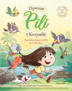 The Adventures of Pili in Colombia. Bilingual Books for Children ( English • Ukrainian ) ДВОМОВНА КНИГА book cover