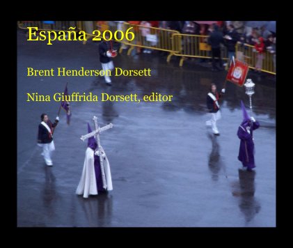 España 2006 Brent Henderson Dorsett Nina Giuffrida Dorsett, editor book cover