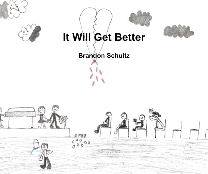 View It Will Get Better by Brandon Schultz