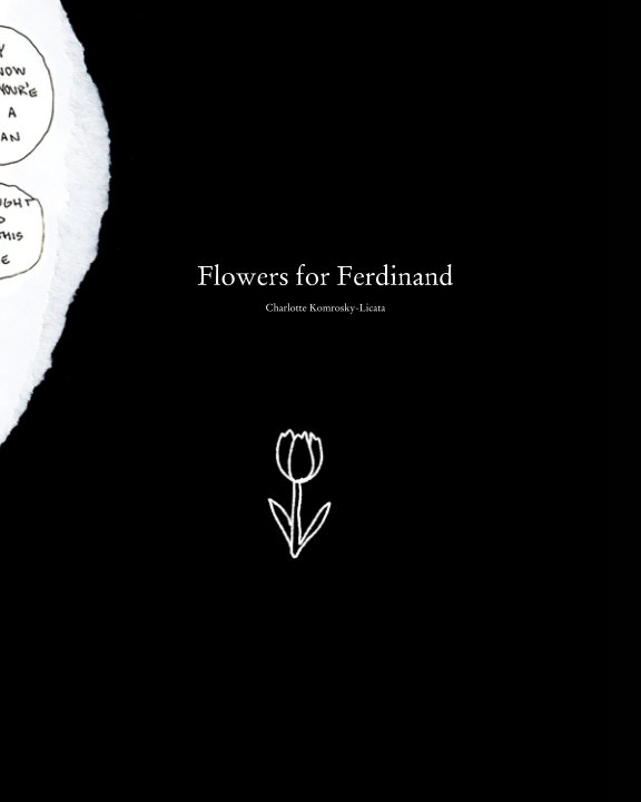 View Flowers for Ferdinand by Charlotte Komrosky-Licata