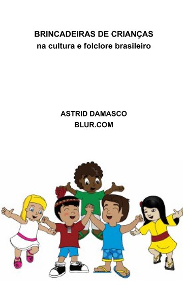 View Brincadeiras de crianças by ASTRID DAMASCO