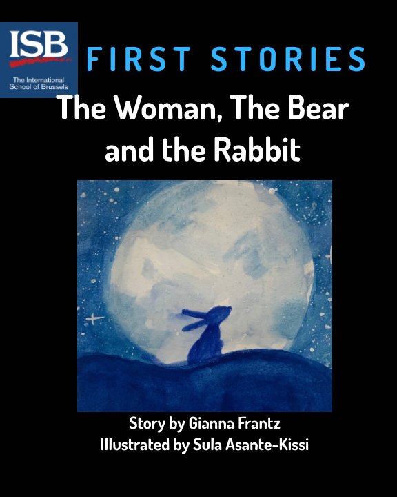 View The Woman The Bear and The Rabbit by Gianna Frantz, S Asante-Kissi