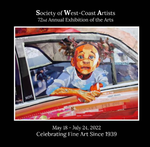 View Society of West-Coast Artists 72nd Annual Exhibition of the Arts by Sherry Vockel