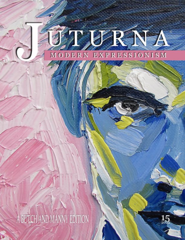 Visualizza JUTURNA Edition 15 2022 Modern Expressionism - A Butch and Manny Edition di Patrick Mc Donald Quiros