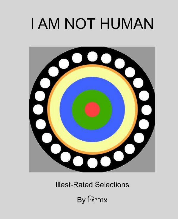 Ver I Am Not Human por जिצורי Peter