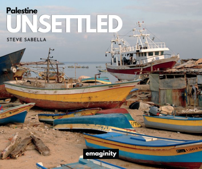 View Palestine UNSETTLED by Steve Sabella
