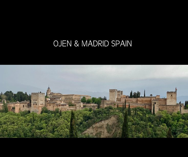 View OJEN & MADRID SPAIN by PaulBarb