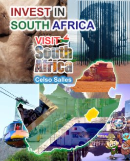 INVEST IN SOUTH AFRICA - VISIT SOUTH AFRICA - Celso Salles book cover