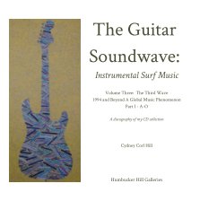 The Guitar Soundwave: Instrumental Surf Music  Vol. Three book cover