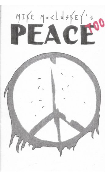 Ver Peace too por Mike McCluskey