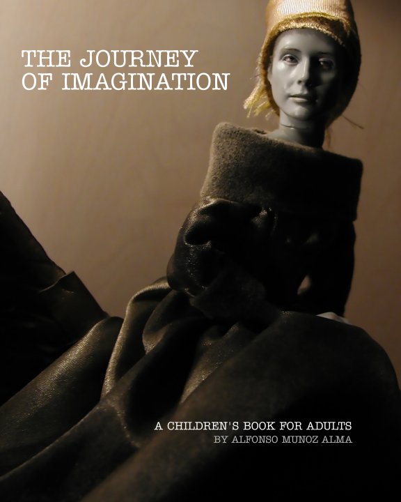 Visualizza The Journey of Imagination di Alfonso Munoz Alma