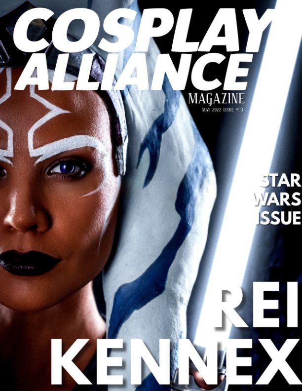 View Cosplay Alliance Magazine May 2022 Star Wars Issue #33 by Individual Cosplayers
