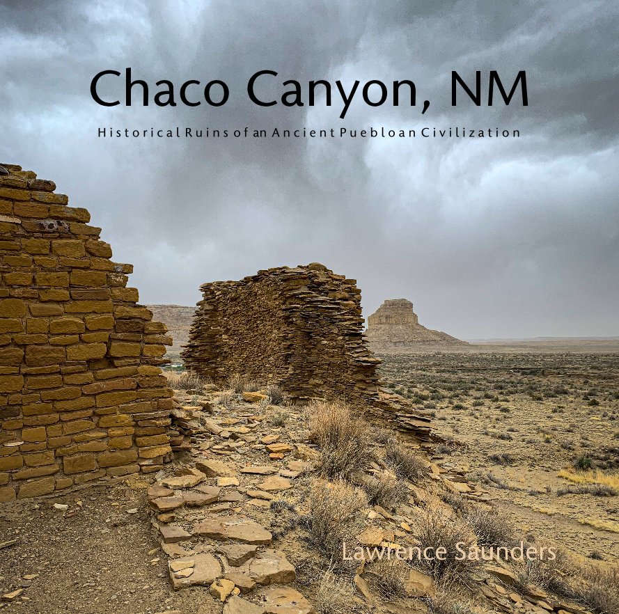 View Chaco Canyon, NM by Lawrence Saunders