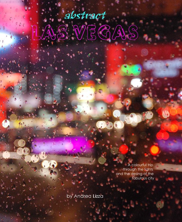 View abstract Las Vegas by Andrea Lizza