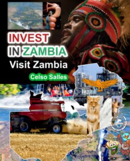 INVEST IN ZAMBIA - Visit Zambia - Celso Salles book cover