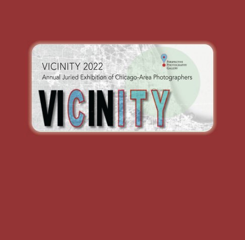 View Vicinity 2022 by Perspective Group and Gallery