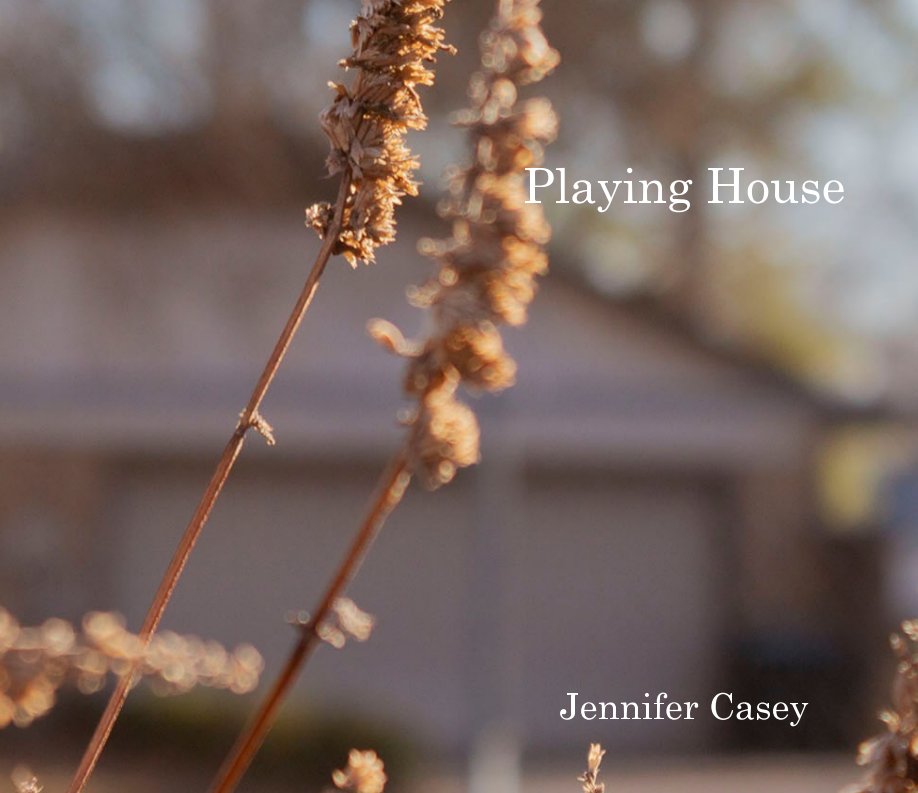 Visualizza Playing House di Jennifer Casey