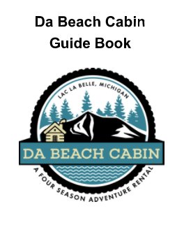 Da Beach Cabin Guide Book book cover