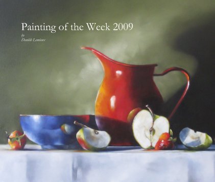 Painting of the Week 2009 by DaniÃ¨le Lemieux book cover