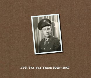 JPT, The War Years 1940-1947 book cover