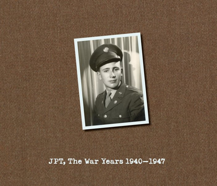 View JPT, The War Years 1940-1947 by Craig Thiesen