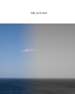 Life, as it were book cover